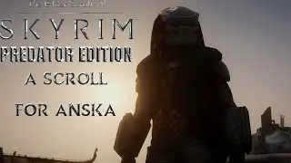 Skyrim: Predator Edition - A Scroll for Anska