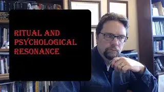 The Psychology of Ritual and Psychological Resonance