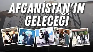 Afganistan İslam Emirliği ve Taliban'ın Geleceği