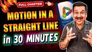 MOTION IN A STRAIGHT LINE Just in 30 Minutes! 💥 Class 11 Physics 2025 🔴Arvind Academy