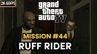 GTA 4 - Mission 44 : Ruff Rider (She Cheated Dwayne for Money💔) | 2k 60fps