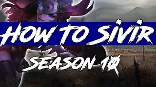 5 Tips Every Sivir Needs To Know! League of Legends Sivir Guide Season 10 2020