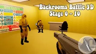 Backrooms Battle 3D / Android gameplay Level 0-10