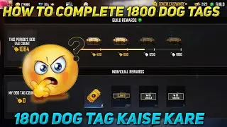 How To Complete 1800 Dog Tags In Free Fire | How To Collect Dog Tags | Guild Dog Tags Kaise Kare |