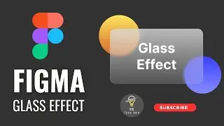 Creating a Realistic Glass Effect in Figma | Figma | 