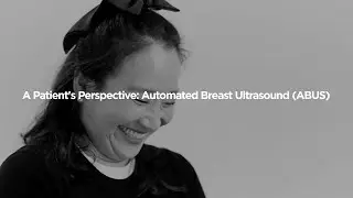 Automated Breast Ultrasound (ABUS) | A Patient's Perspective