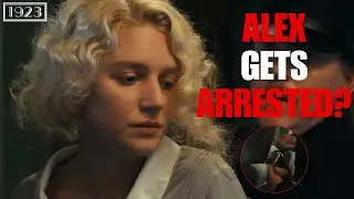 1923 Season 2 Episode 5 Review | Alex Gets Arrested?