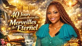 D&eacute;crets Proph&eacute;tiques 2026 | La Manifestation des Merveilles de l'Eternel Jour 8 | Mighty Taty
