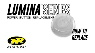 NiteRider&reg; Lumina&trade; Series Bike Headlight Power Button Replacement - How To