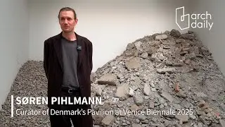 Denmark's Pavilion at Venice Architecture Biennale 2025 | A Conversation with Curator S&oslash;ren Pihlmann