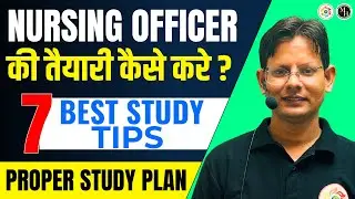 Nursing Officer Preparation | 7 Best study tips for Selection | How to crack Nursing officer exams