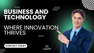 Business and Technology Where Innovation Thrives