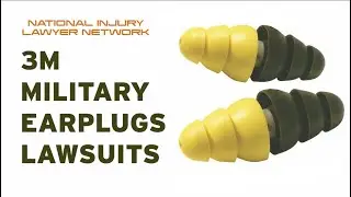 3M Military Earplugs Lawsuits | Military Attorneys | 3M Hearing Loss Claims Against The Military