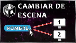 C&oacute;mo CAMBIAR DE ESCENA por nombre al pulsar un BOT&Oacute;N en Unity - Incluye descarga