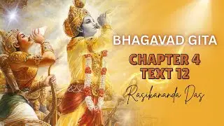 Why Worship Demigods When Krishna Can Fulfill All Desires? | BG 4.12 | Rasikananda Das