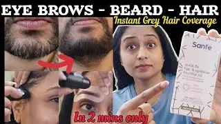 Cover Grey Hair 😱 EYEBROWS, BEARD & HAIR | 💯 Honest Review | Sanfe Quick Fix Touch Up