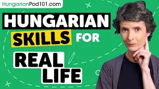 Hungarian Skills for the Real-Word: Spoken English Practice in 36 Minutes