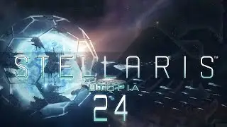 Stellaris Utopia #24 EXPAND - Stellaris Banks Update Let's Play
