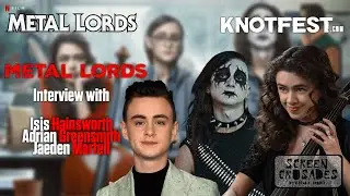JAEDEN MARTELL (IT), ADRIAN GREENSMITH & ISIS HAINSWORTH talk METAL LORDS