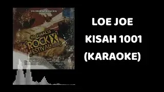 (Karaoke) Loe Joe - Kisah 1001
