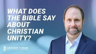 What does the Bible say about Christian unity?