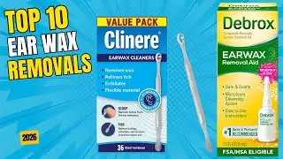 Best Earwax Removal 2026 | Top 10 Best Earwax Removal Tools & Drops &ndash; Safe & Doctor Approved