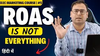 Misinterpretation of ROAS: The #1 Mistake D2C Businesses Make | D2C Course | Umar Tazkeer