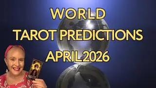 World Predictions April 2026: UK Royal Family Politics, Celebrity and Environment 