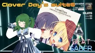 【Beat Saber】Clover Day's suite6 / ALcot [Expert+]