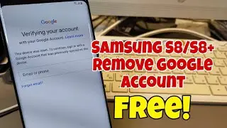 Samsung S8 /S8+ (SM-G950F/ SM-G955F), Remove Google Account Bypass FRP. Final Method.
