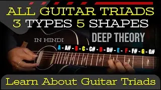All Triads on Guitar Lesson | Guitar Triads Types | Triad Shapes | CAGED Triads | Inversion Triads