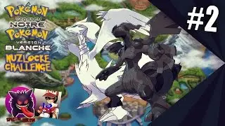 Let's Play Pok&eacute;mon Noir-Blanc #2  Nuzlocke Challenge Coop Croller1811 L'ar&egrave;ne Ogoesse
