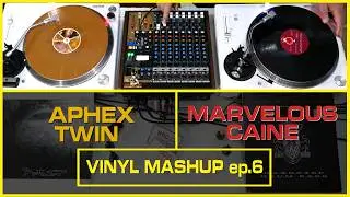 APHEX TWIN vs MARVELOUS CAINE Vinyl BeatMatch ep. 6 // 1994 vs 1996 Analog Mashup [H501L]
