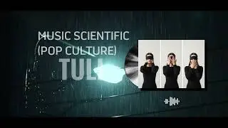 MUSIC SCIENTIFIC - TULI (POP CULTURE)
