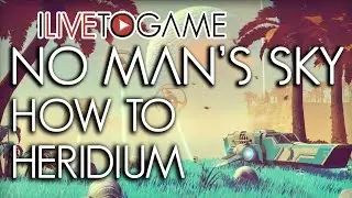 No Man's Sky - How to find Heridium