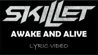 Skillet - Awake And Alive - 2009 - Lyric Video