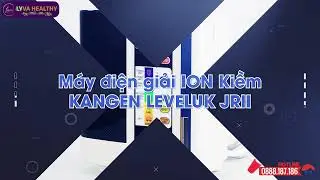 M&aacute;y Điện Giải Ion Kiềm Kangen LeveLuk JrII | Giải Ph&aacute;p Tạo Nước Tốt Từ Tập Đo&agrave;n Enagic