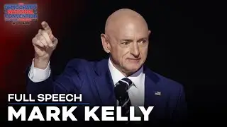 FULL SPEECH: Arizona Sen. Mark Kelly says &lsquo;the world laughs at Trump&rsquo; on final day of DNC