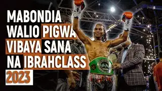TAZAMA MABONDIA WALIO PIGWA VIBAYA SANA NA IBRAH CLASS 2023 || IBRAH CLASS HIGHLIGHTS 2023