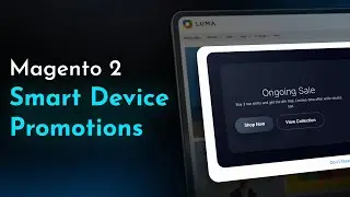 How to Boost Sales with Magento 2 Smart Device Promotions?