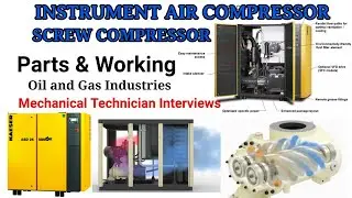 AIR SCREW COMPRESSOR | INSTRUMENT AIR COMPRESSOR | WORKING & PARTS | MECHANICAL TECHNICIAN OIL&GAS