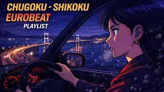 【中国・四国ユーロビートプレイリスト】CHUGOKU SHIKOKU EURO BEAT PLAYLIST_【47 Prefecture Eurobeat Series】