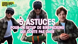 5 astuces pour un setup de bikepacking qui co&ucirc;te pas cher