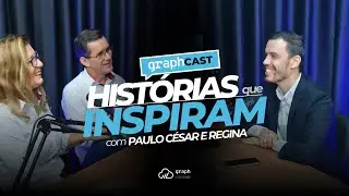 GraphCast - Hist&oacute;rias que inspiram - Ep. 03 (Paulo C&eacute;sar e Regina). SOLUCI&Oacute;N M&Oacute;VEIS PLANEJADOS