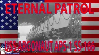 ETERNAL PATROL - USS Argonaut (APS-1/SS-166): Pioneer of Submarine Warfare