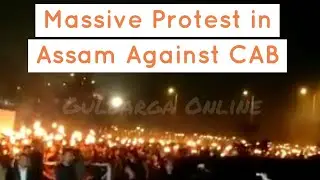 Massive Protest in Assam Against CAB.