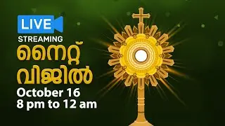 Night Vigil at Mount Carmel Retreat Centre, October 16, 8 pm to 12 am