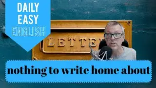 1240 Easy English Expression: nothing to write home about