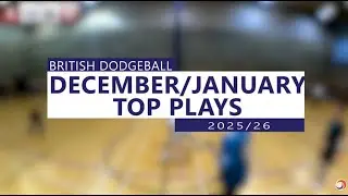 British Dodgeball - Top Plays of December/January 2025/26