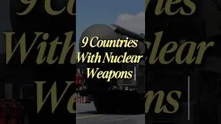 9 Countries With Nuclear Weapons #shorts #viralshorts #documentary #war #nuclearweapons #facts #top5